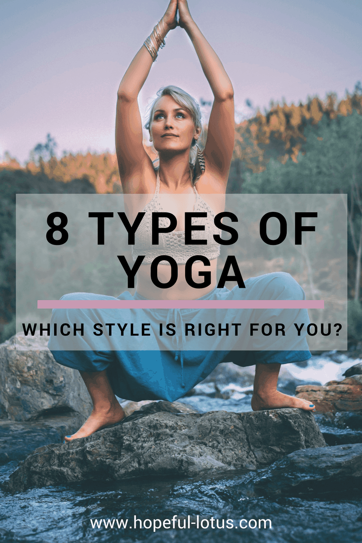 8 Types of Yoga Which Style is Right for You? Through the Phases