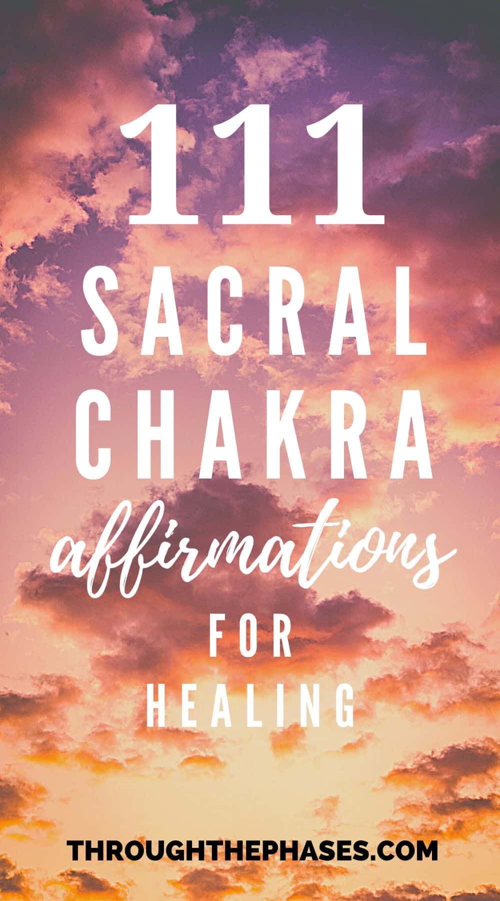 111 sacral chakra affirmations for healing