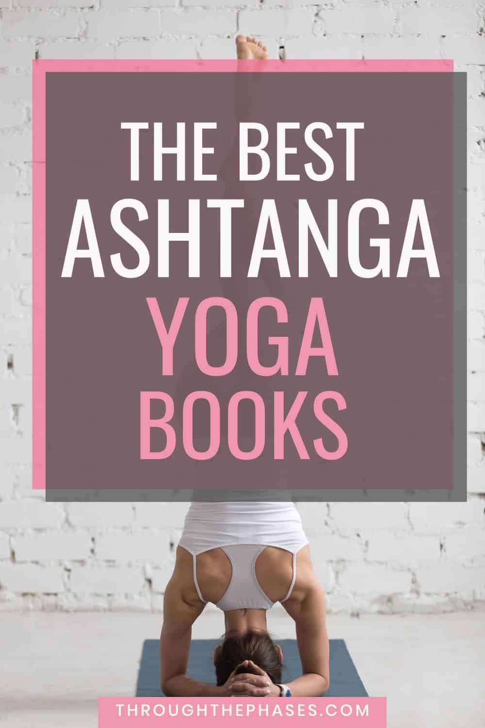 The 10 Best Ashtanga Yoga Books for Your Home Practice in 2024 15 best ashtanga yoga books