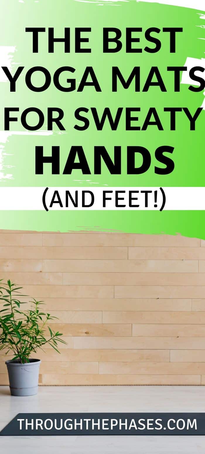 The Top 10 Best Yoga Mats for Sweaty Hands and Feet Through the Phases
