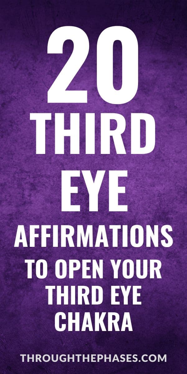 20 third eye affirmations to open your third eye chakra