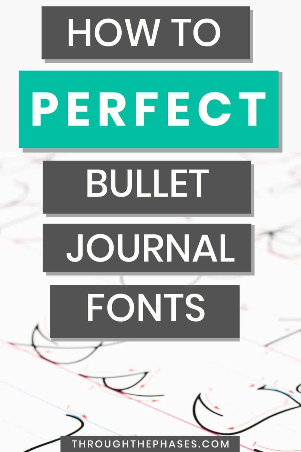 How to Perfect Your Bullet Journal Fonts Through the Phases