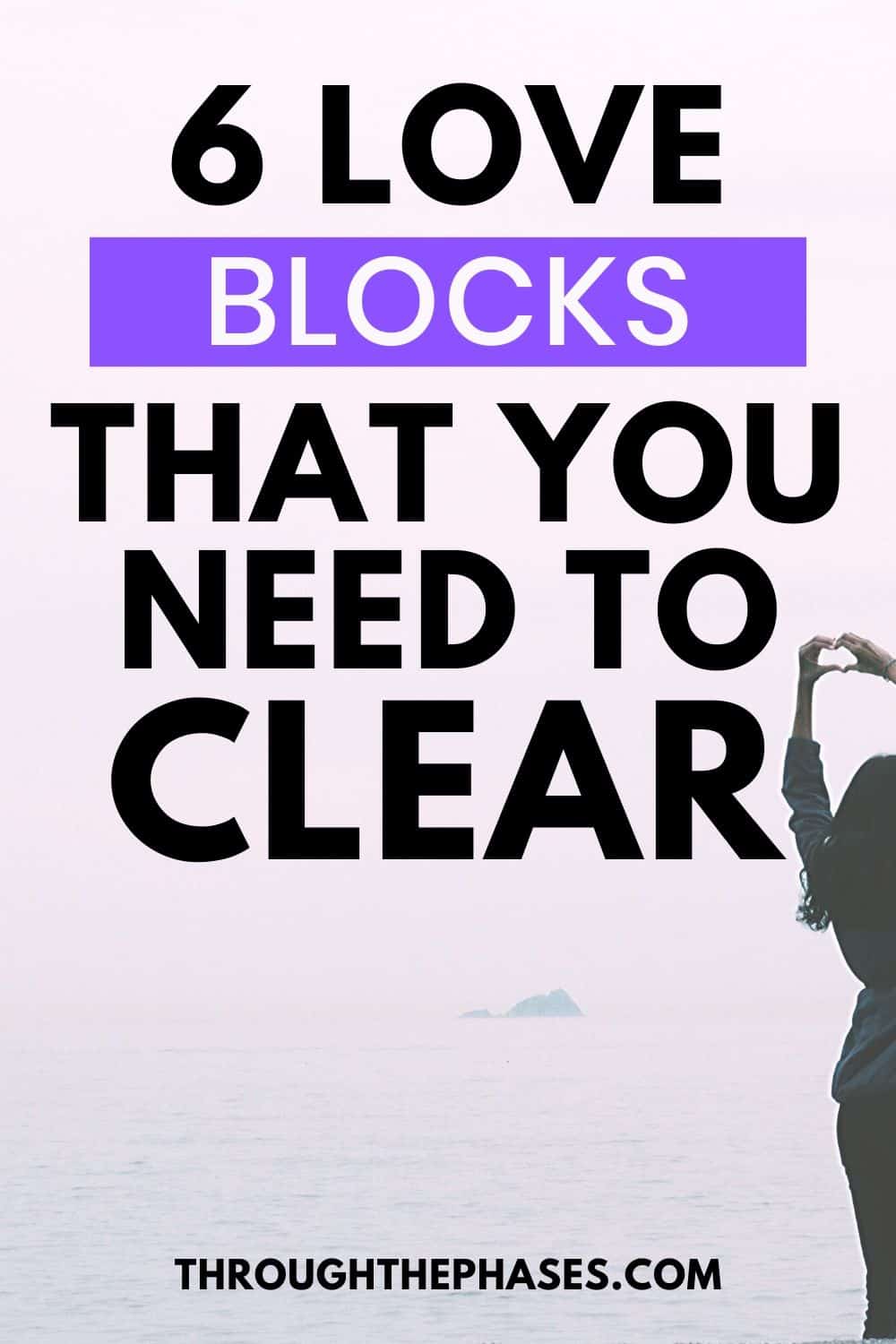 The 6 Most Common Love Blocks and How to Clear Them