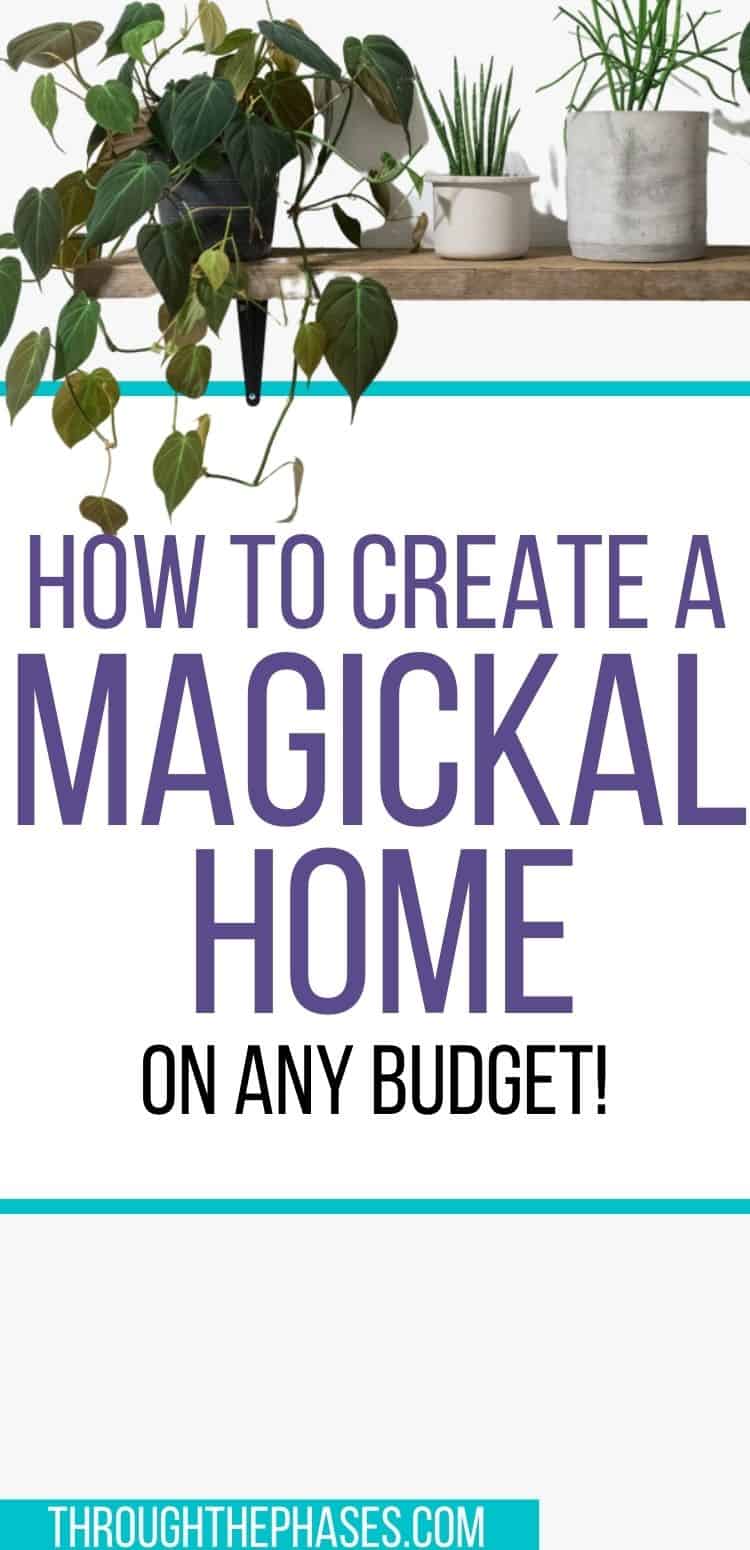 how to create a magickal home how to create a magickal home on any budget