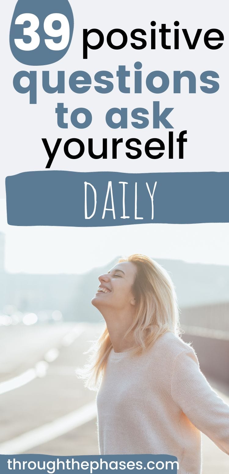 positive questions to ask yourself every day 39 positive questions to ask yourself daily
