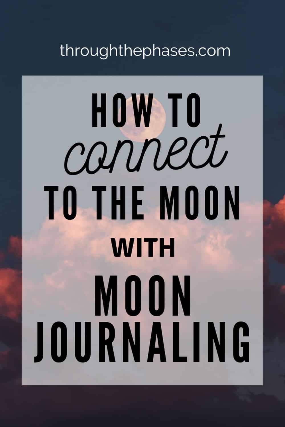 how to connect to the moon with moon journaling