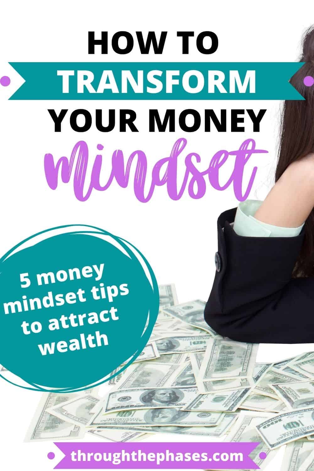 how to transform your money mindset: 5 money mindset tips to attract wealth