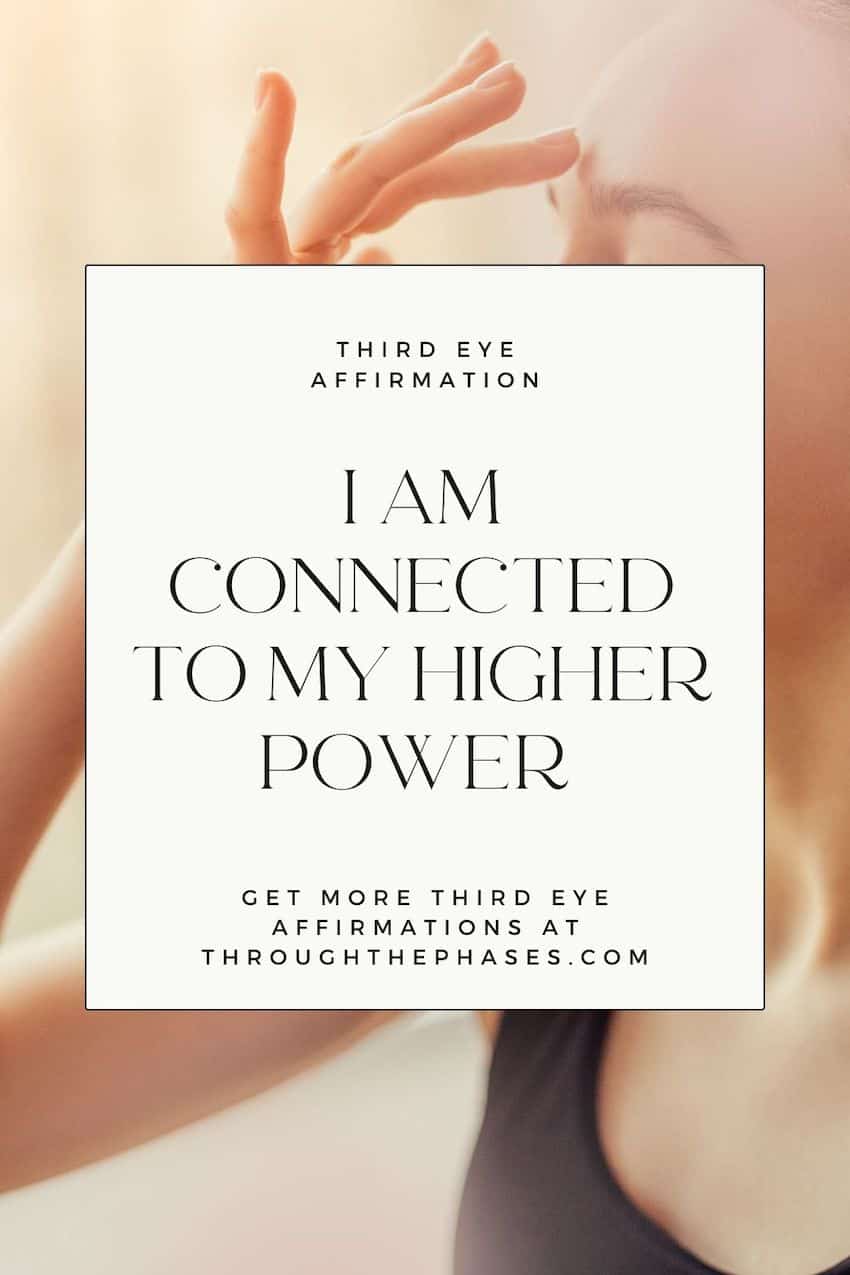 third eye affirmation - I am connected to my higher power