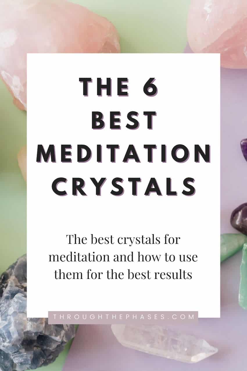 The 6 Best Crystals for Meditation and How to Use Them Through the Phases