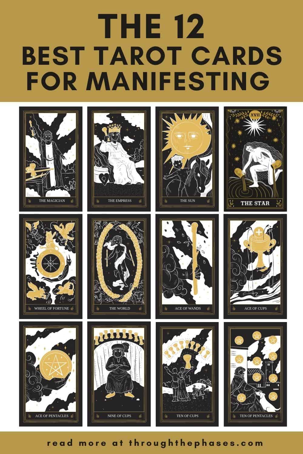 the 12 best tarot cards for manifesting: the magician, the empress, the sun, the star, wheel of fortune, the world, ace of wands, ace of cups, ace of pentacles, nine of cups, ten of cups, ten of pentacles