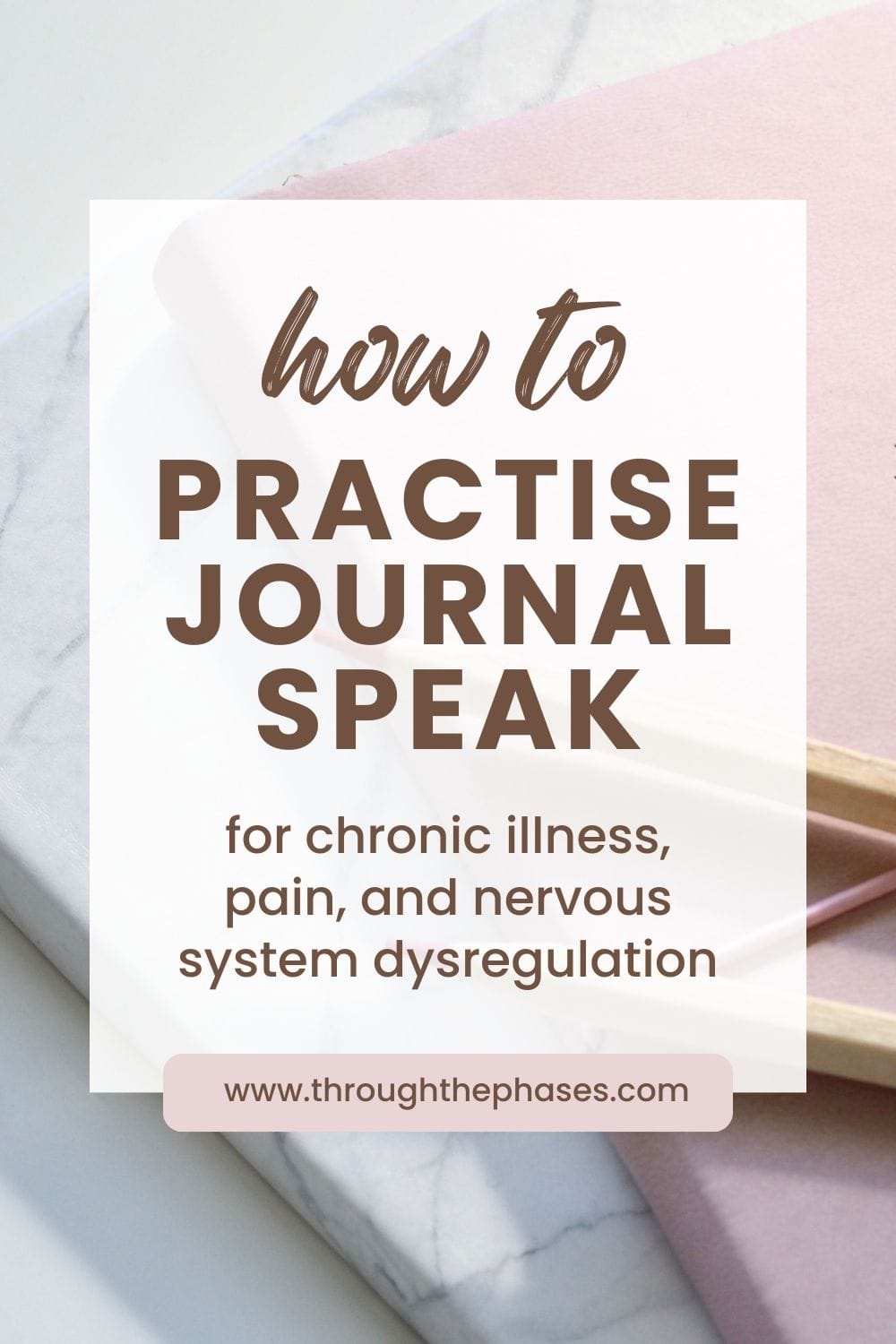 how to practise journalspeak for chronic illness, pain, and nervous system dysregulation