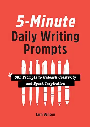 5-Minute Daily Writing Prompts: 501 Prompts to Unleash Creativity and Spark Inspiration