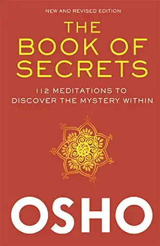 36. The Book of Secrets: 112 Meditations to Discover the Mystery Within - Osho