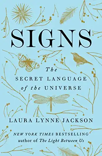 30. Signs: The Secret Language of the Universe - Laura Lynne Jackson