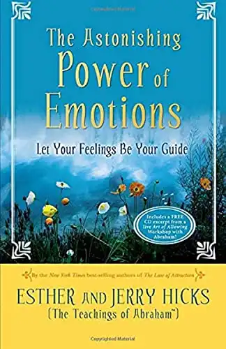 34. The Astonishing Power of Emotions: Your Inner Guide to the Law of Attraction - Esther and Jerry Hicks