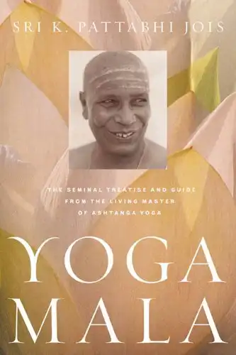 The 10 Best Ashtanga Yoga Books for Your Home Practice in 2024 8 Yoga Mala: The Seminal Treatise and Guide from the Living Master of Ashtanga Yoga by Sri K. Pattabhi Jois