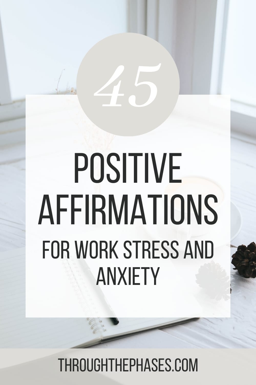 45 positive affirmations for work stress and anxiety