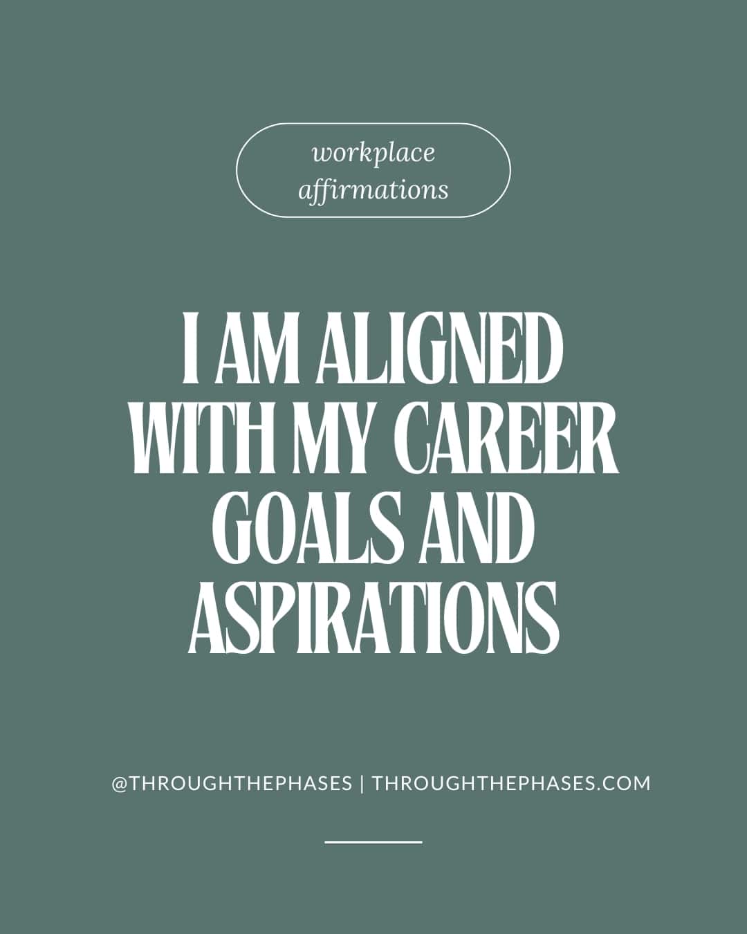 workplace affirmations - I am aligned with my career goals and aspirations