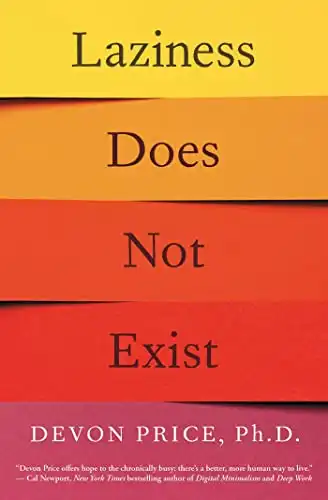 15 Slow Living Books to Slow Down and Simplify Your Life 5 Laziness Does Not Exist by Dr. Devon Price